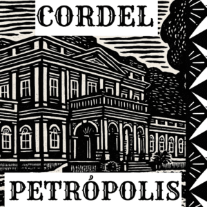 Petrópolis, Cidade de Pedro (Cordel) - Cláudia Messores