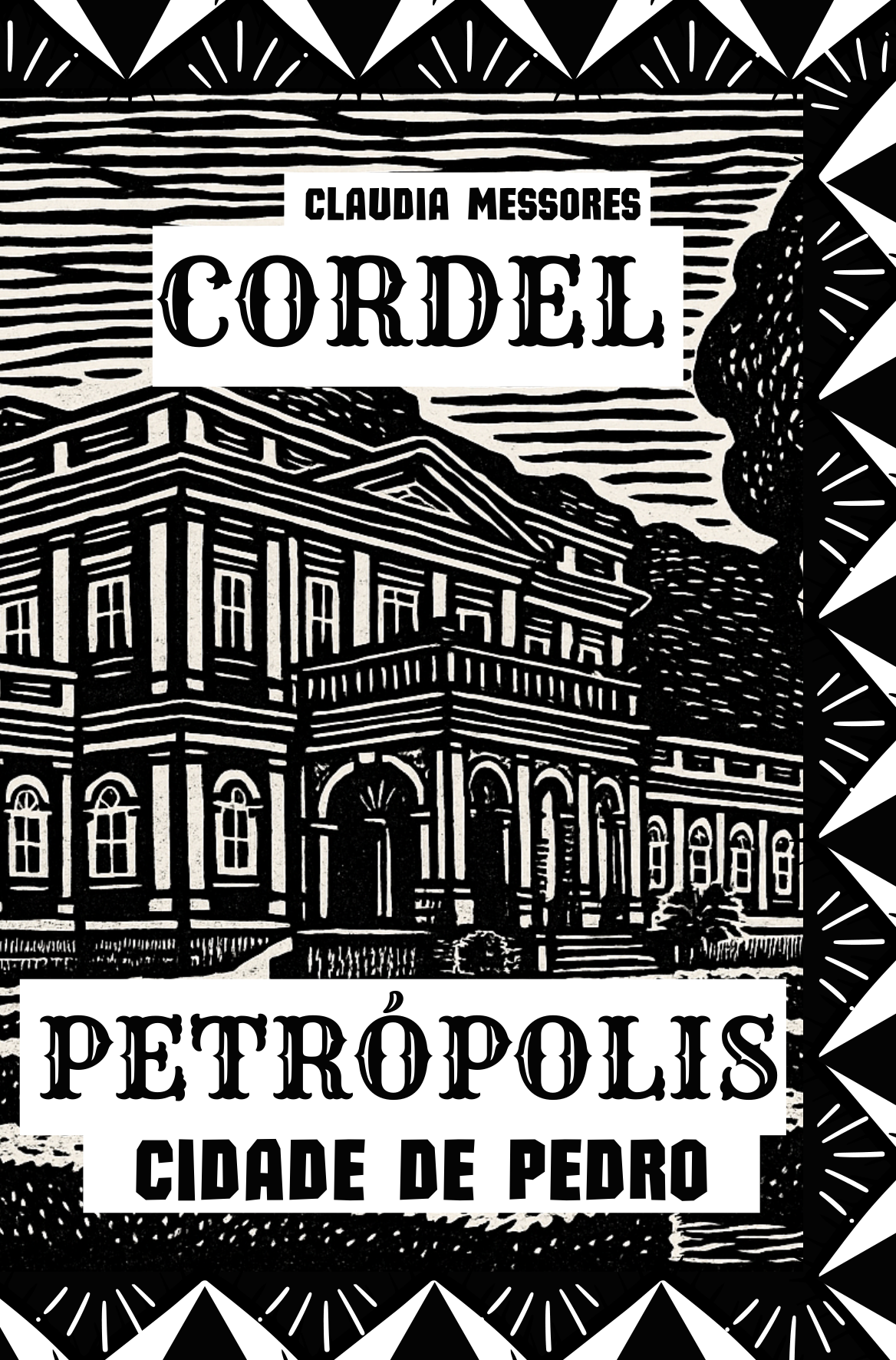 Petrópolis, Cidade de Pedro (Cordel) - Cláudia Messores