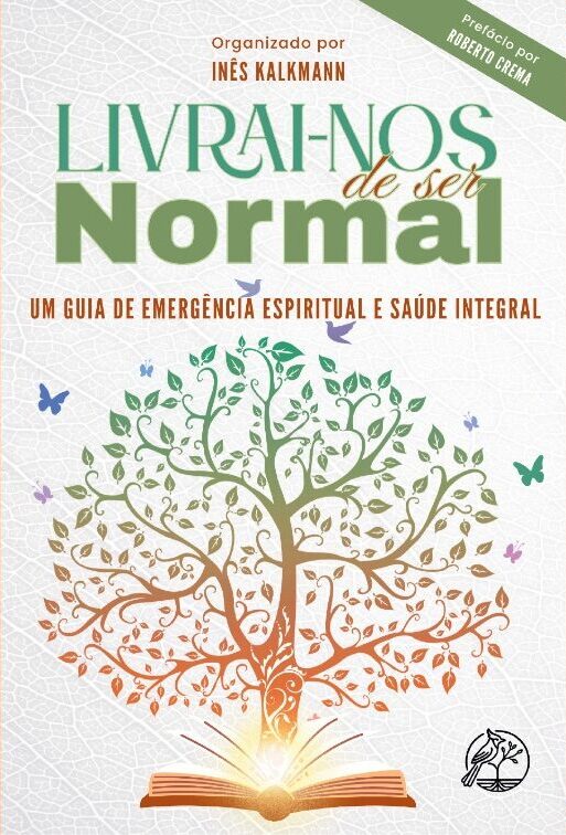 Livrai-nos de ser normal - Organizado por Inês Kalkmann